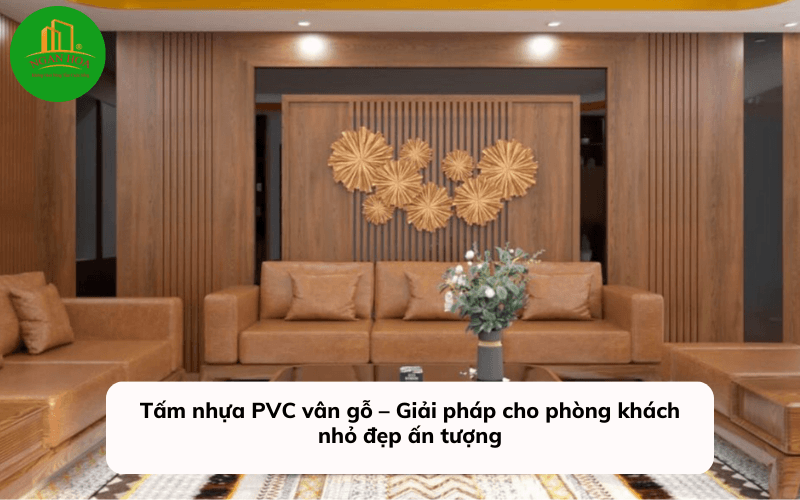 Tấm nhựa PVC vân gỗ trang trí phòng khách