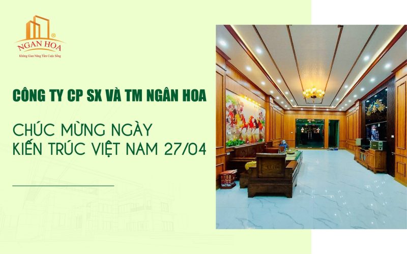 Ngân Hoa chúc mừng kỷ niệm 74 năm ngày Kiến trúc Việt Nam