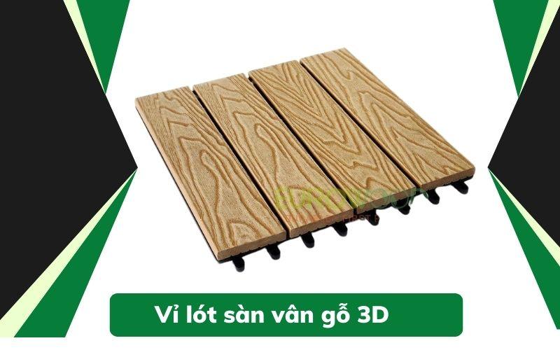 Vỉ lót sàn vân gỗ 3D